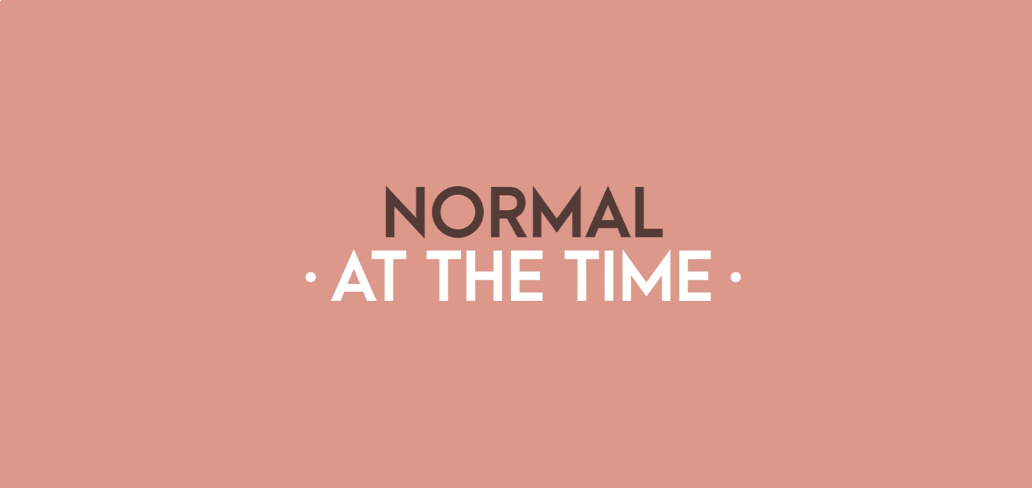 Normal at the time